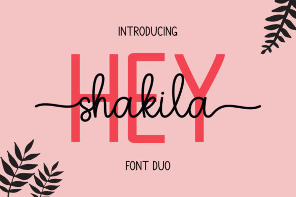 Hey Shakila: A Font That Adds Personality